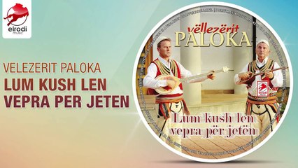 Vellezerit Paloka - E mur leku tepelekun (Official Song)