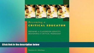 Must Have PDF  Becoming a Critical Educator: Defining a Classroom Identity, Designing a Critical