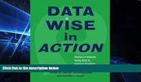 Big Deals  Data Wise in Action: Stories of Schools Using Data to Improve Teaching and Learning