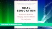 Big Deals  Real Education: Four Simple Truths for Bringing America s Schools Back to Reality  Best