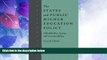 Big Deals  The States and Public Higher Education Policy: Affordability, Access, and