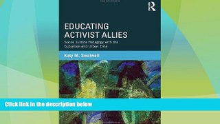 Big Deals  Educating Activist Allies: Social Justice Pedagogy with the Suburban and Urban Elite