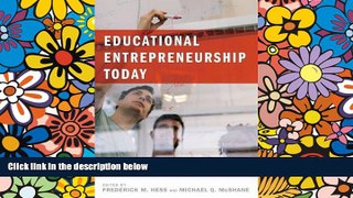 Big Deals  Educational Entrepreneurship Today (Educational Innovations Series)  Free Full Read