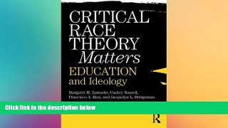 Must Have PDF  Critical Race Theory Matters: Education and Ideology  Free Full Read Most Wanted