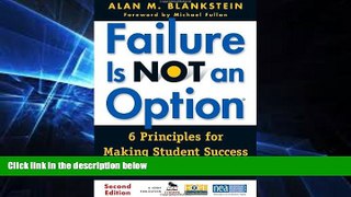 Big Deals  Failure Is Not an Option Â®: 6 Principles for Making Student Success the ONLY Option