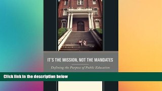 Big Deals  It s the Mission, Not the Mandates: Defining the Purpose of Public Education  Free Full