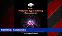 EBOOK ONLINE  LSAT Problem-Type Drilling Companion: A Comprehensive Drilling Reference for 82