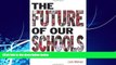 Big Deals  The Future of Our Schools: Teachers Unions and Social Justice  Best Seller Books Most