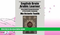 book online  English Brain Arabic Learner: Easy Adult Comprehension of the Arabic Language