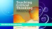 complete  Teaching Critical Thinking: Using Seminars for 21st Century Literacy