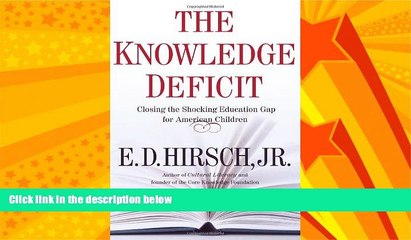 Big Deals  The Knowledge Deficit  Best Seller Books Most Wanted