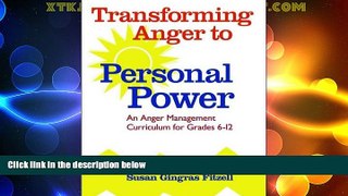 Big Deals  Transforming Anger to Personal Power: An Anger Management Curriculum for Grades 6-12