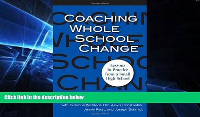 Big Deals  Coaching Whole School Change: Lessons in Practice from a Small High School  Free Full