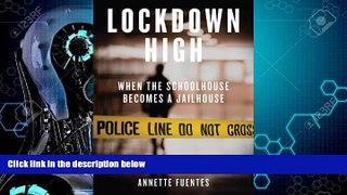 Big Deals  Lockdown High: When the Schoolhouse Becomes a Jailhouse  Best Seller Books Best Seller