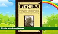 Big Deals  Dewey s Dream: Universities and Democracies in an Age of Education Reform, Civil
