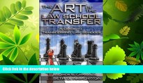 read here  The Art of the Law School Transfer: A Guide to Transferring Law Schools