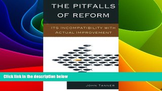 Big Deals  The Pitfalls of Reform: Its Incompatibility with Actual Improvement  Best Seller Books