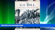 Big Deals  The GI Bill: The New Deal for Veterans (Pivotal Moments in American History)  Best