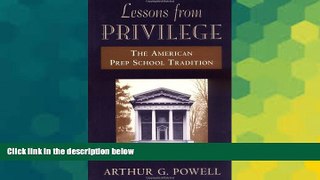 Big Deals  Lessons from Privilege: The American Prep School Tradition  Free Full Read Most Wanted