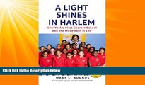 Big Deals  A Light Shines in Harlem: New York s First Charter School and the Movement It Led  Best
