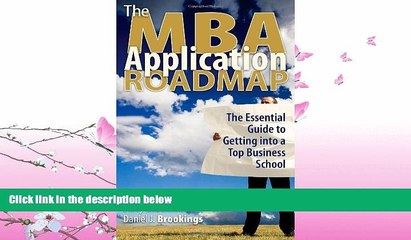 read here  The MBA Application Roadmap: The Essential Guide to Getting Into a Top Business School