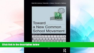 Big Deals  Toward a New Common School Movement (Critical Interventions)  Best Seller Books Best