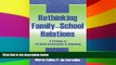 Must Have PDF  Rethinking Family-school Relations: A Critique of Parental involvement in Schooling