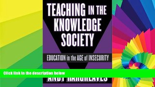 Must Have PDF  Teaching in the Knowledge Society: Education in the Age of Insecurity (Professional