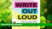 different   Write Out Loud: Use the Story To College Method, Write Great Application Essays, and