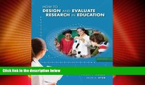 Big Deals  How to Design and Evaluate Research in Education  Free Full Read Best Seller