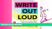 different   Write Out Loud: Use the Story To College Method, Write Great Application Essays, and