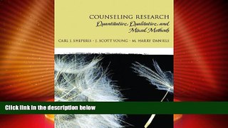 Big Deals  Counseling Research: Quantitative, Qualitative, and Mixed Methods  Free Full Read Most