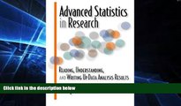 Big Deals  Advanced Statistics in Research: Reading, Understanding, and Writing Up Data Analysis