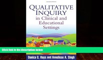 Big Deals  Qualitative Inquiry in Clinical and Educational Settings  Free Full Read Best Seller