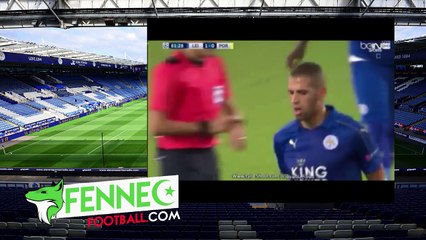 Standing Ovation pour ISLAM SLIMANI lors de son changement ( Leicester City vs Fc Porto )
