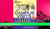 complete  Campus Visits and College Interviews: All-New Second Edition