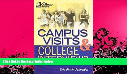 complete  Campus Visits and College Interviews: All-New Second Edition