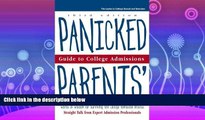 complete  Panicked Parents College Adm, Guide to (Panicked Parents  Guide to College Admissions)