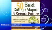 FULL ONLINE  50 Best College Majors for a Secure Future (Jist s Best Jobs)