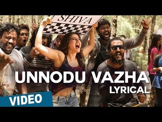 Unnodu Vazha Song with Lyrics | Bangalore Naatkal | Arya | Bobby Simha | Samantha | Gopi Sunder