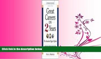 FAVORITE BOOK  Great Careers in 2 Years, 2nd Edition: The Associate Degree Option (Great Careers