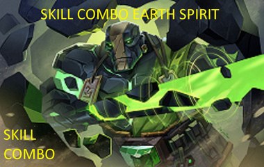 Dota 2 - Skill Combo "EARTH SPIRIT"