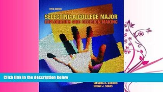 read here  Selecting a College Major: Exploration and Decision Making (5th Edition)