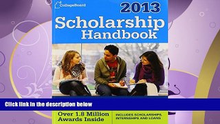 FAVORITE BOOK  Scholarship Handbook 2013: All-New 16th Edition (College Board Scholarship Handbook)