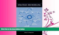 different   Strategic Job Modeling: Working at the Core of Integrated Human Resources