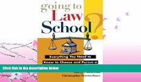 FULL ONLINE  Going to Law School: Everything You Need to Know to Choose and Pursue a Degree in Law
