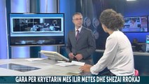 Report TV - Caka: Mes Metës dhe Rrokajt do ketë një përballje publike