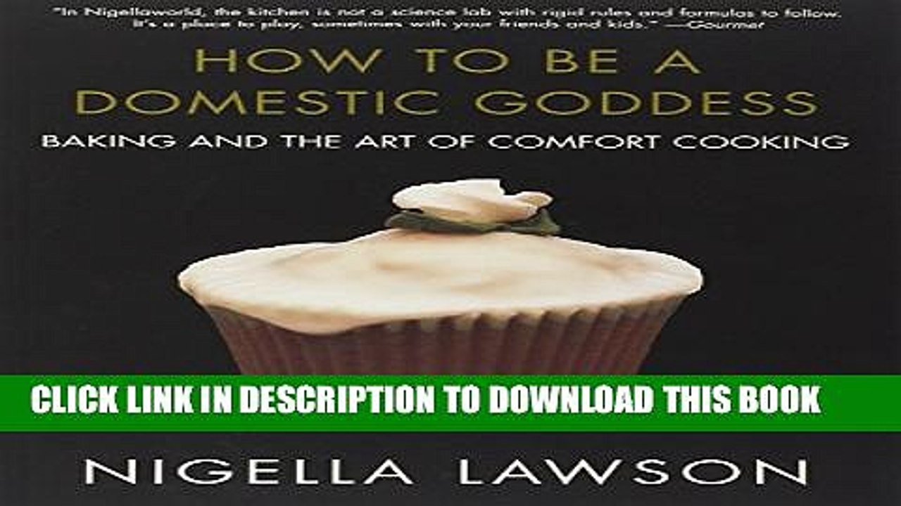 Pdf How To Be A Domestic Goddess Baking And The Art Of Comfort Cooking Popular Colection Video Dailymotion
