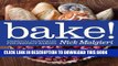 [PDF] Bake!: Essential Techniques for Perfect Baking Full Colection