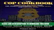 [PDF] The Cop Cookbook: Arresting Recipes from the World s Favorite Cops, Good Guys, and Private